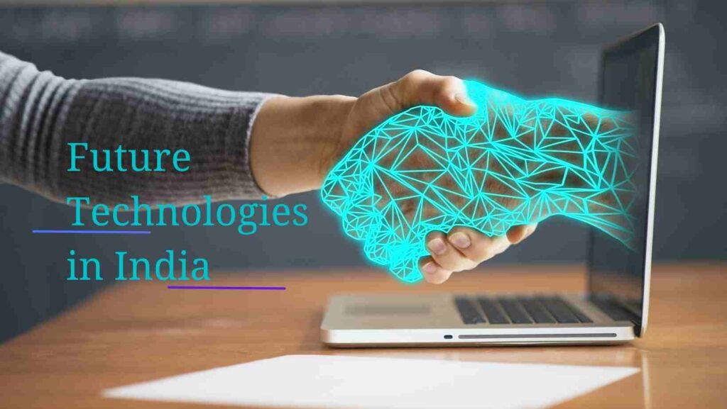 Future Technologies in India 2024