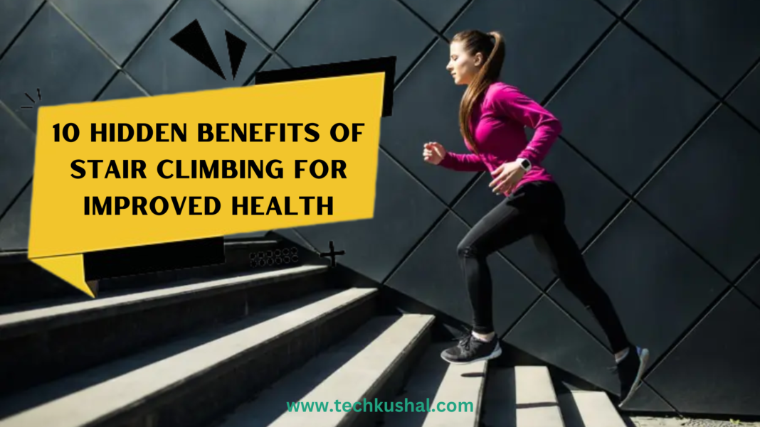 10 Hidden Benefits of Stair Climbing for Improved Health