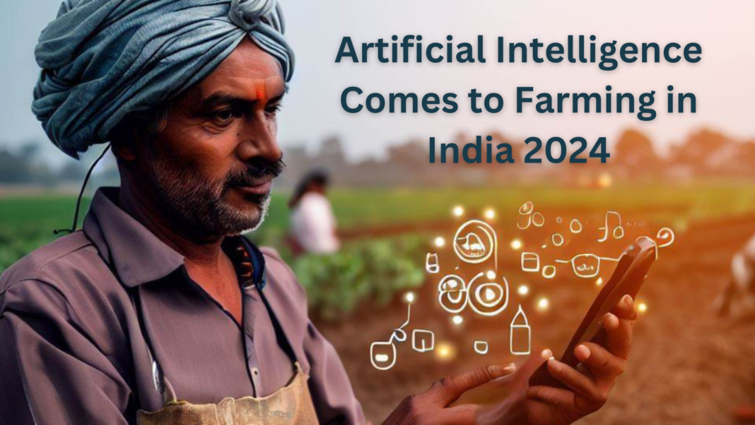 Artificial Intelligence Comes to Farming in India 2024