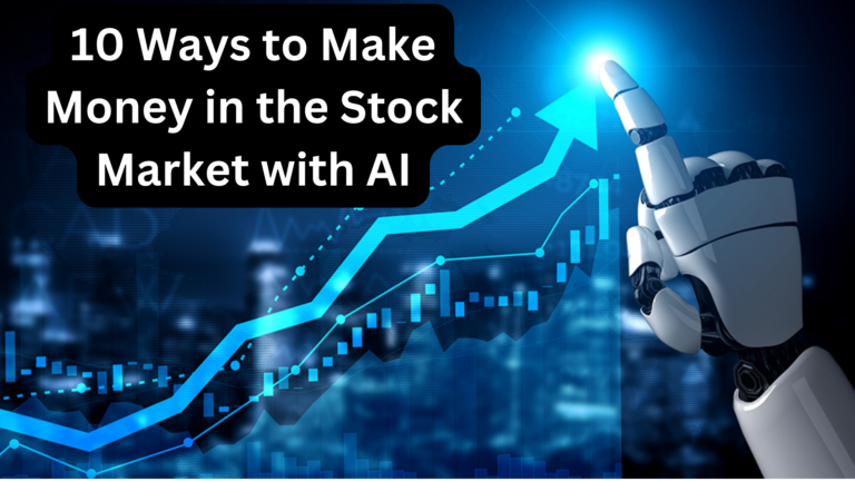 10 Ways to Make Money in the Stock Market with AI