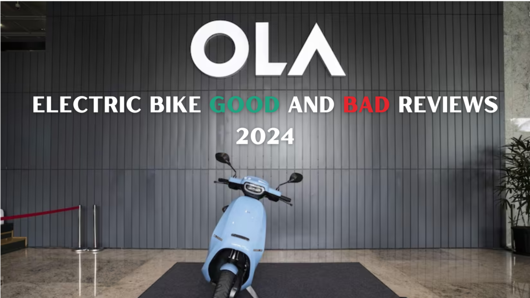 Ola Electric Bike Good and Bad Reviews 2024