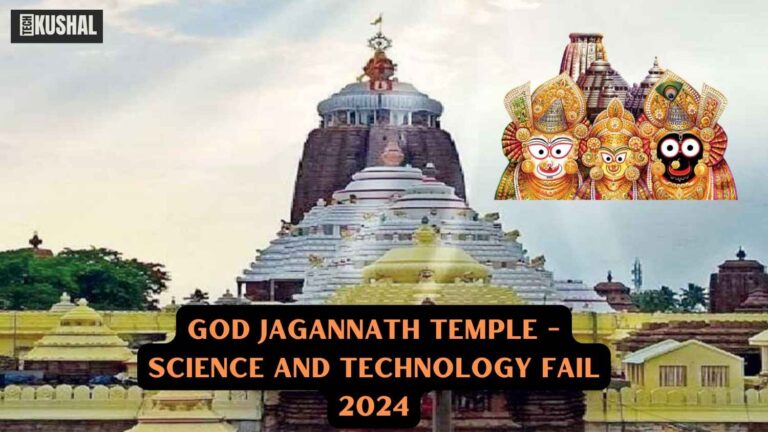 God Jagannath Temple -Science and Technology Fail 2024