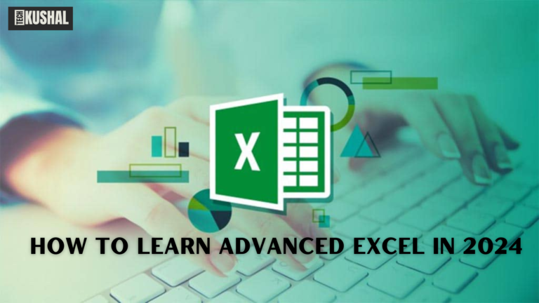 How to Learn Advanced Excel in 2024