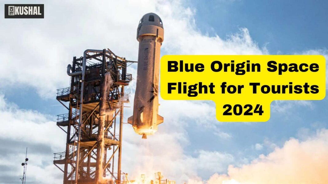 Blue Origin Space Flight for Tourists 2024