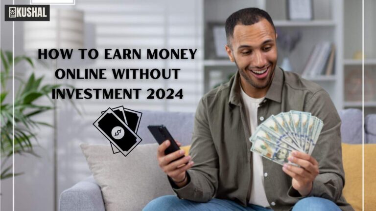 How to Earn Money Online Without Investment 2024