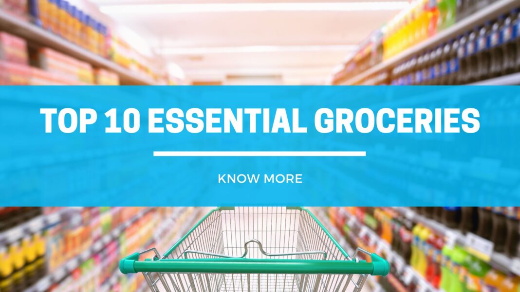 Top 10 Essential Groceries
