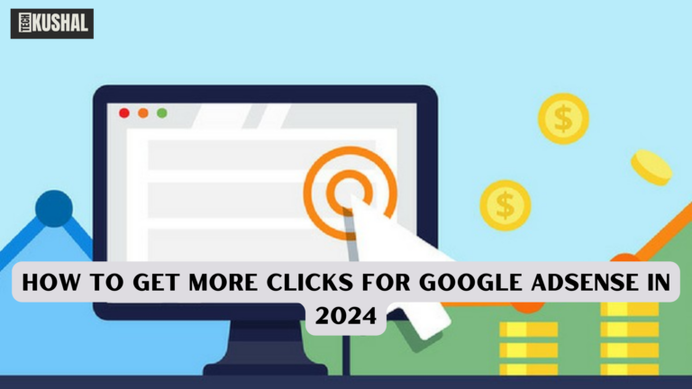 How to Get More Clicks for Google AdSense in 2024