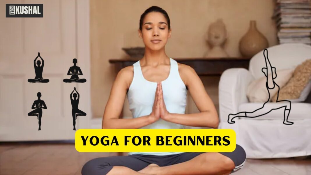 Yoga for Beginners 2024: A Comprehensive Guide to Your First Steps on the Mat