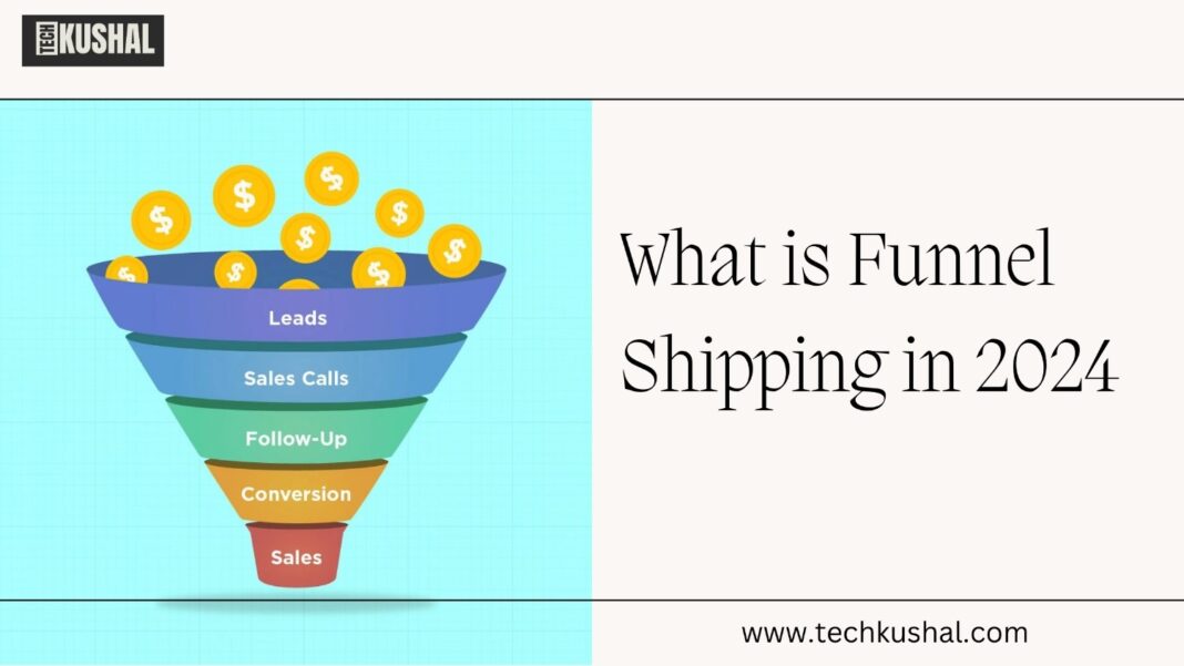 What is Funnel Shipping in 2024