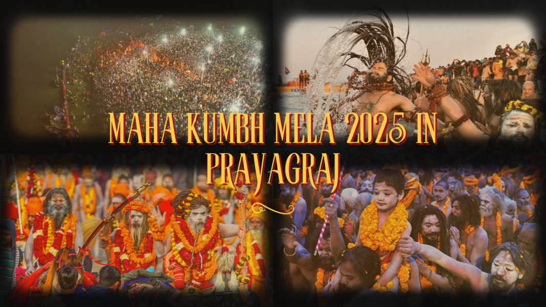 Maha Kumbh Mela 2025 in Prayagraj: A Spiritual Odyssey of Faith, Culture, and Unity