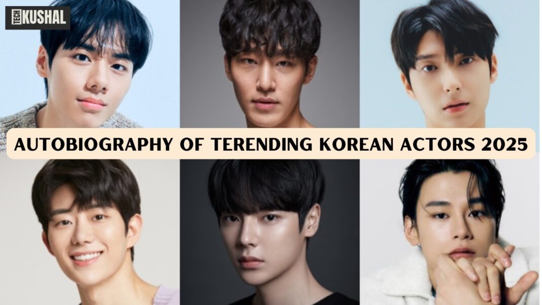 Autobiography of Terending Korean Actors 2025