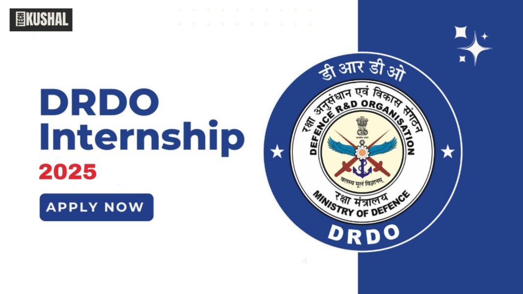 DRDO Internship 2025: Your Gateway to a Fulfilling Career in Defence Research
